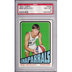 1972 Topps #228 Bob Netolicky Dallas Chaparrals San Antonio Spurs PSA 8 1972 Topps #228 Bob Netolicky Dallas Chaparrals San Antonio Spurs PSA 8